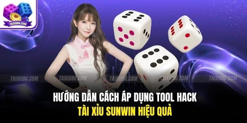 Hướng dẫn cách áp dụng tool hack tài xỉu Sunwin hiệu quả